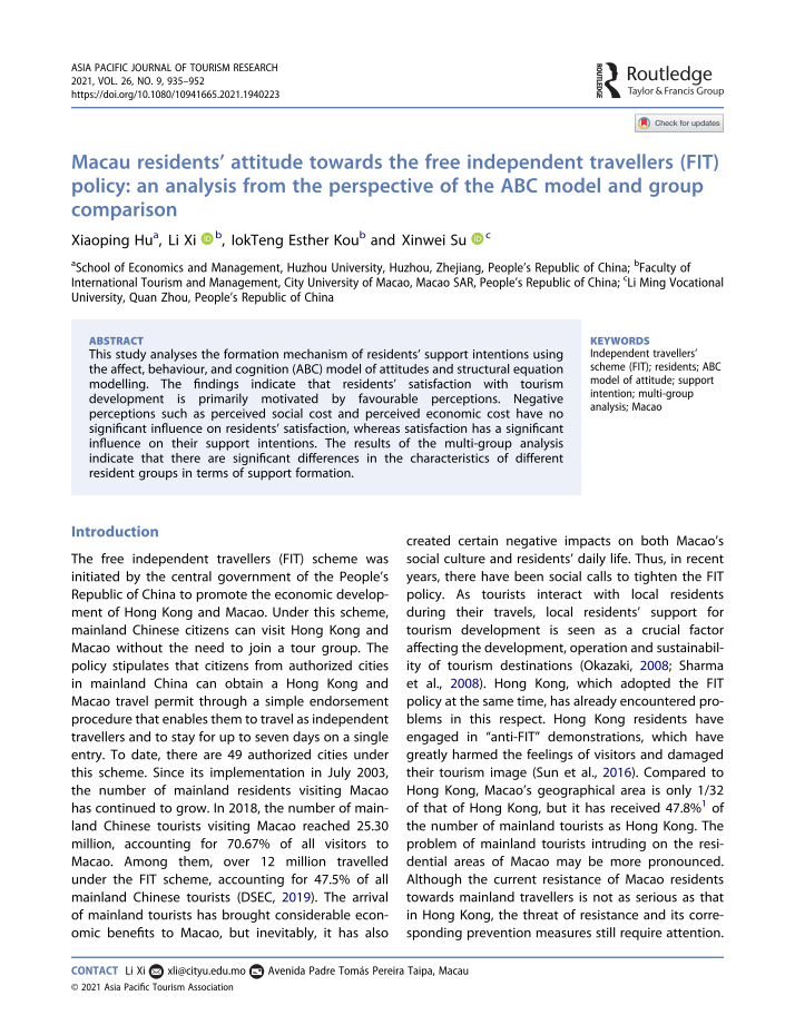Macau residents’ attitude to the free independent travelers’ policy (FIT): from the perspective of ABC model and group comparison. Asia Pacific Journal of Tourism Research, DOI: 10.1080/10941665.2021.1940223. (SSCI) *Corresponding author.